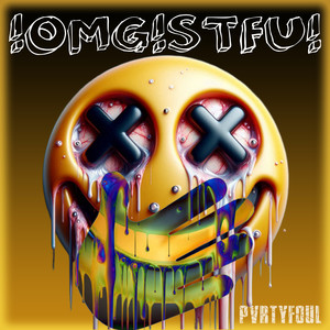 !OMG!STFU! (Explicit)