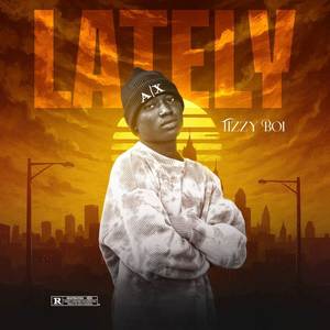 Lately (Explicit)