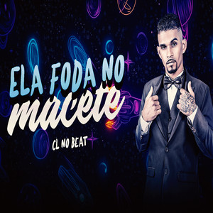 Ela Foda no Macete (Explicit)