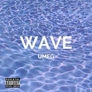 Umeg - Wave (Explicit)