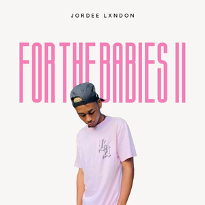 FOR THE BABIES II (Explicit)