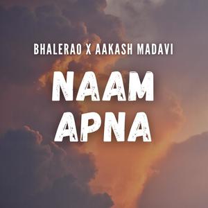 NAAM APNA (feat. Aakash Madavi)