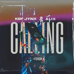 Calling (feat. Alix) [Explicit]