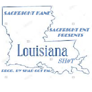 Louisiana Sh#t