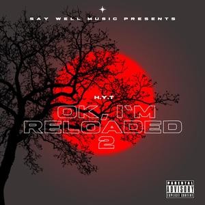 Ok, I'm Reloaded 2 (Explicit)