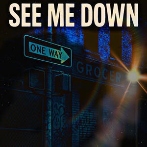 See Me Down (Explicit)
