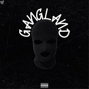 Gangland (Explicit)