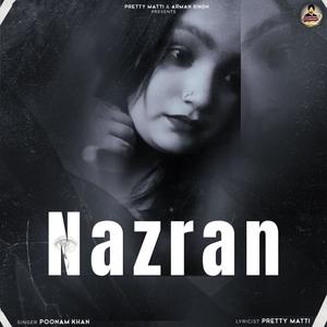 Nazran (feat. Poonam Khan)