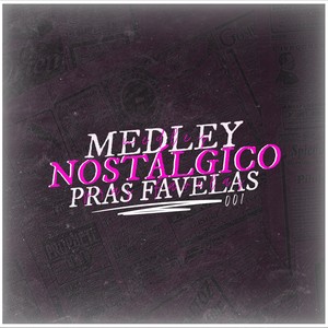 Medley Nostálgico Pras Favelas (Explicit)