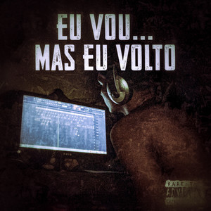 Eu vou, mas eu volto (Explicit)