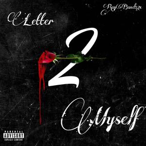 Letter 2 Myself (Explicit)