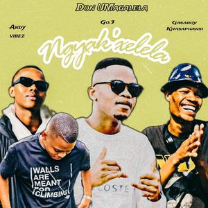 Ngyak'xelela (Explicit)