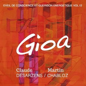 Éveil de conscience et guérison énergétique, Vol. 12: Gioa