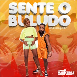 Sente O Buludo (Explicit)