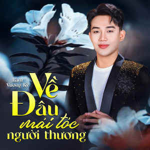 Về Đâu Mái Tóc Người Thương