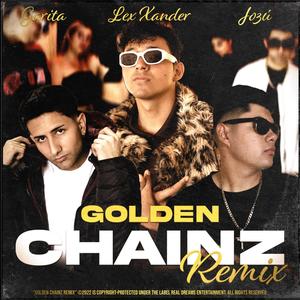 Golden Chainz (feat. Garita) [Remix] [Explicit]