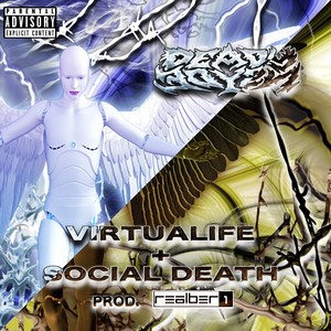 Virtualife + Social Death (Explicit)