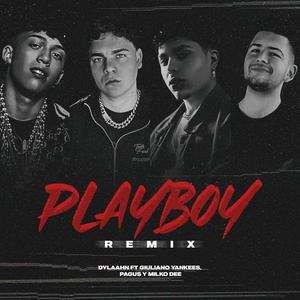 PlayBoy (feat. Giuliano Yankees, PaGus, Milko Dee & Big Correa) [Remix] [Explicit]