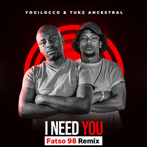 I Need You (Fatso 98 Remix)