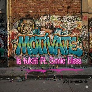 MOTIVATE (feat. SONIC BLESS)