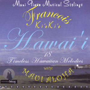 Hawai'i 18 Timeless Hawaiian Melodies