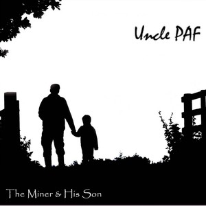 The Miner & His Son (Explicit)