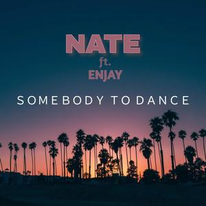 Somebody To Dance (feat. Enjay)