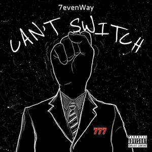 Can't Switch (Explicit)