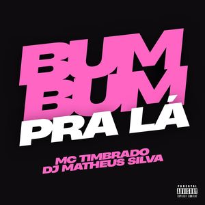 BUMBUM PRA LÁ (Explicit)