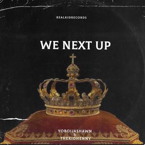 We Next Up (Explicit)