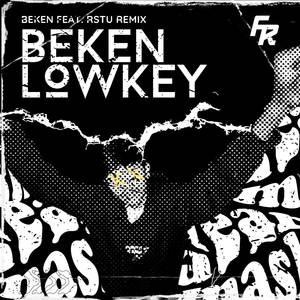 BEKEN LOWKEY (feat. RSTUREMIX) (Remix)