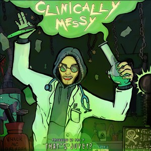 Clinically Messy (Explicit)