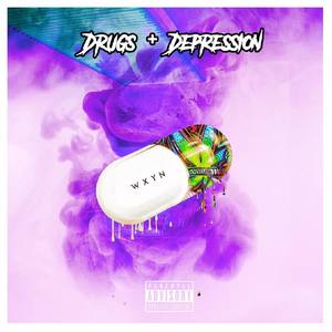 Drugs + Depression (Explicit)