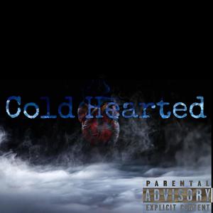 Cold Hearted (Explicit)