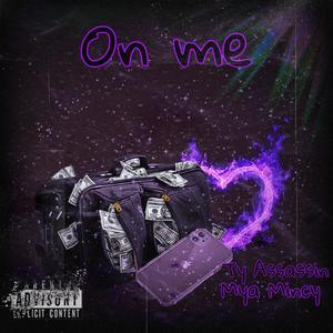 On Me (feat. Mya Mincy)