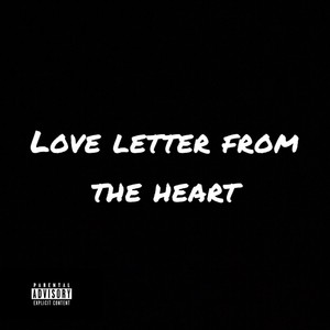 Love Letter From The Heart (Explicit)