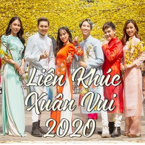 Liên Khúc Xuân Vui 2020