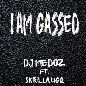 I am Gassed (Explicit)