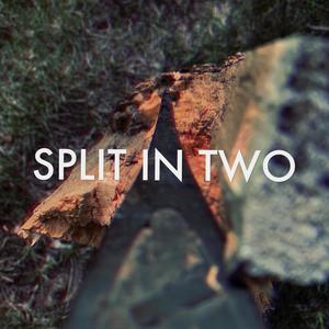 Split In Two