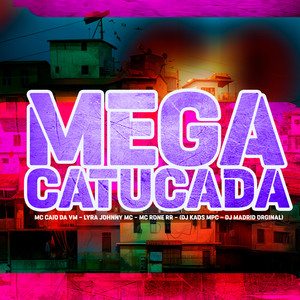 Mega Catucada (Explicit)