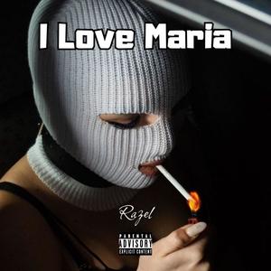 I Love Maria (Explicit)