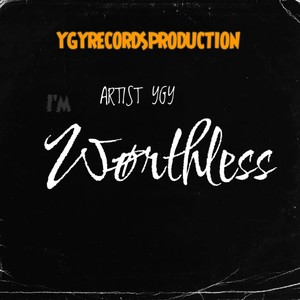 I'm worthless