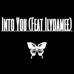 Into You (feat. IlyDamee) [Explicit]