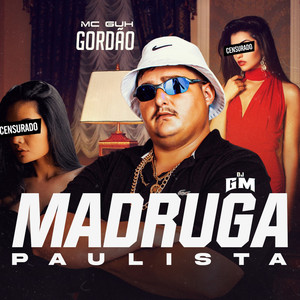 Madruga Paulista (Explicit)