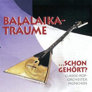 Balalaika Träume... schon gehört?