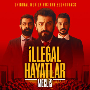 İllegal Hayatlar Meclis (Original Motion Picture Soundtrack)