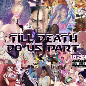 Till Death Do Us Part...1824 (Explicit)