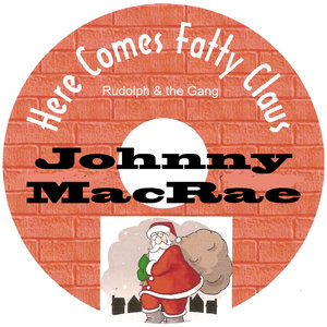 Here Comes Fatty Claus (Rudolph & The Gang)