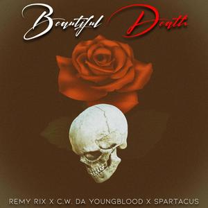 Beautiful Death (feat. Spartacus & CW da youngblood) [Explicit]