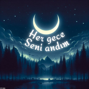 Her Gece Seni Andım